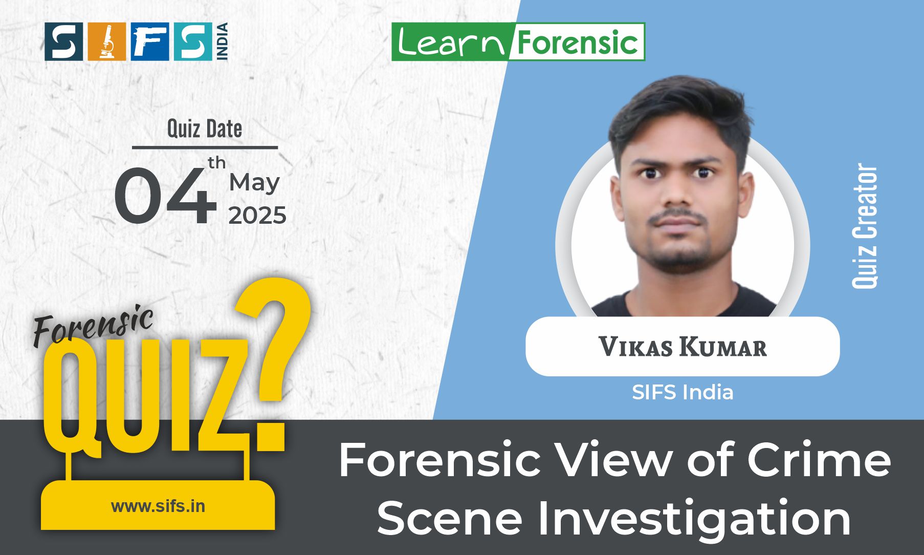 Forensic View of Crime Scene Investigation